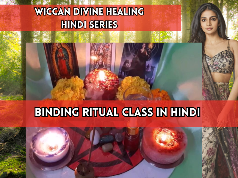 Binding Your Loved Ones Ritual Class In Hindi – Wiccan Divine Healing Hindi Series