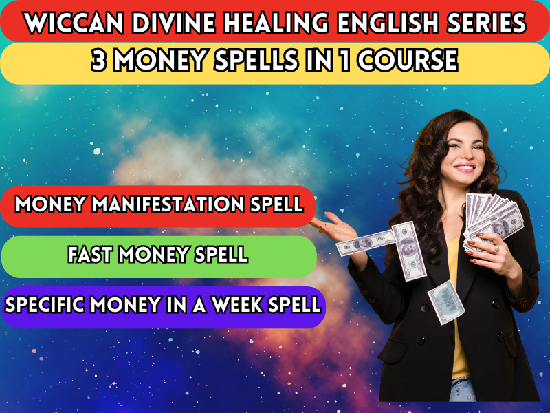Wiccan Divine Healing English Series 3 Money Spells In 1 Course